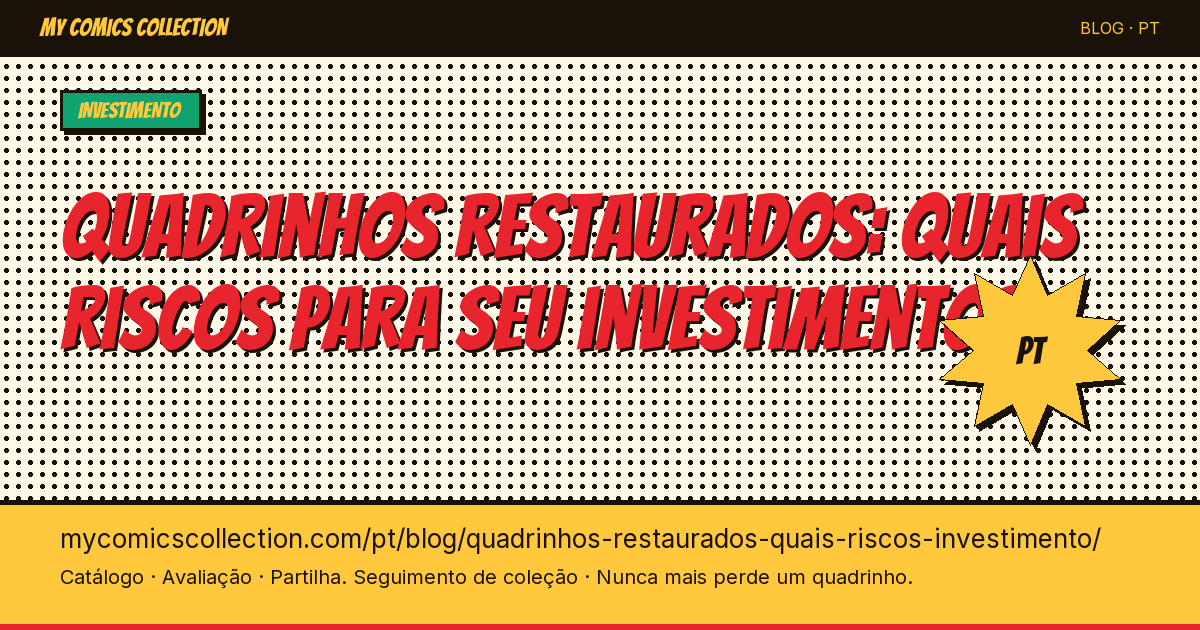 Quadrinhos restaurados: quais riscos para seu investimento? — ilustração do artigo