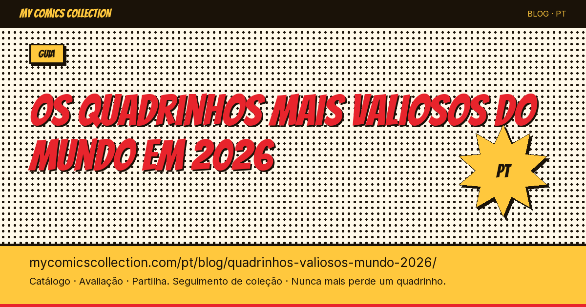 Os quadrinhos mais valiosos do mundo em 2026: ranking e cotações — ilustração do artigo
