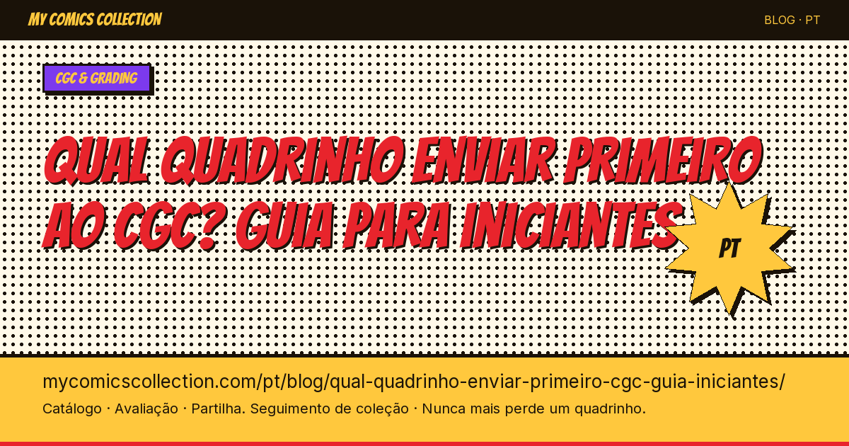 Qual quadrinho enviar primeiro ao CGC? Guia para iniciantes — ilustração do artigo