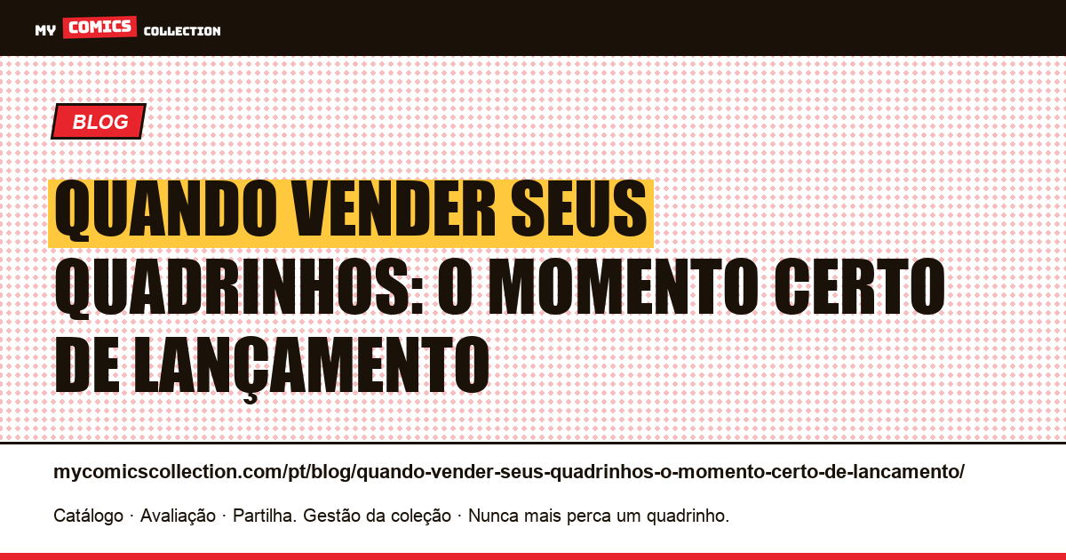 Quando vender seus quadrinhos: o momento certo de lançamento — ilustração do artigo