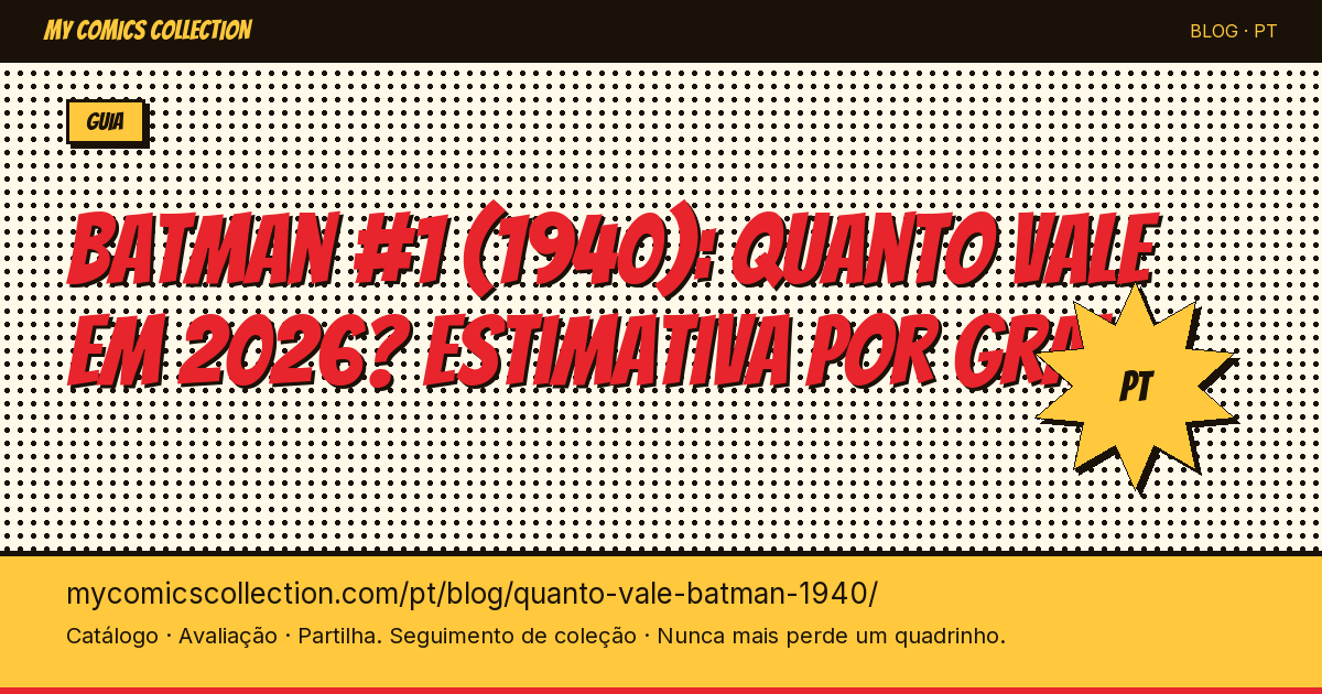 Quanto vale Batman #1 de 1940 hoje? — ilustração do artigo