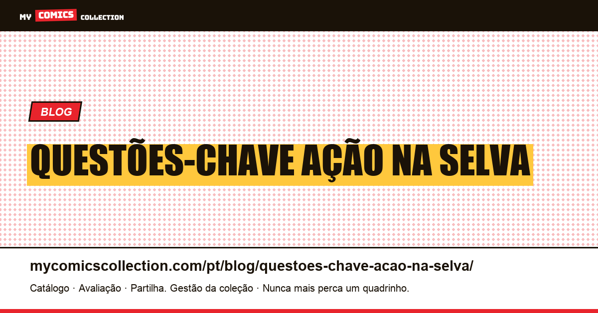 questões-chave ação na selva — ilustração do artigo
