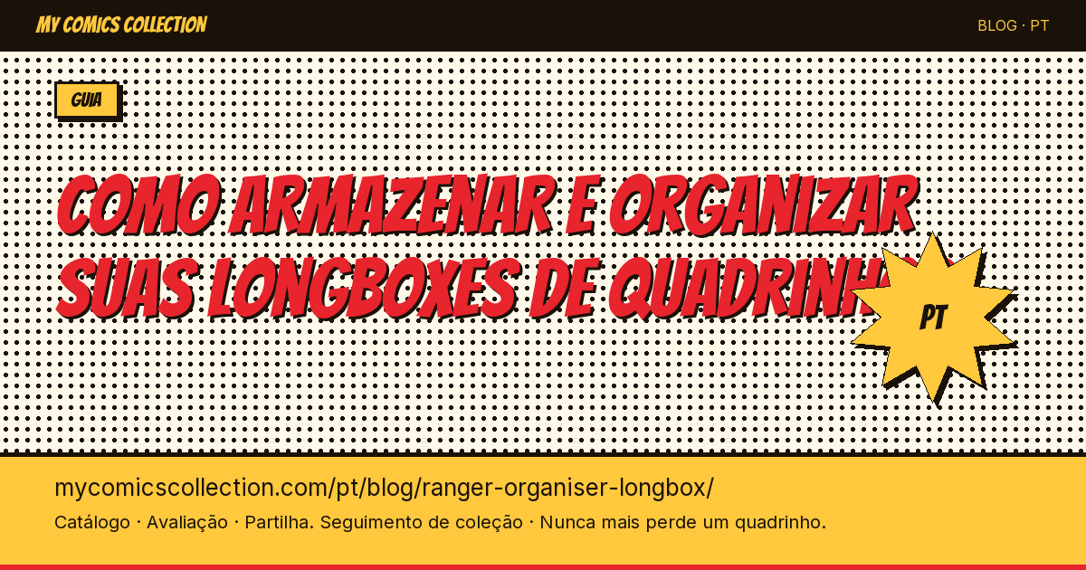 Comment ranger et organiser ses longboxes de comics — ilustração do artigo