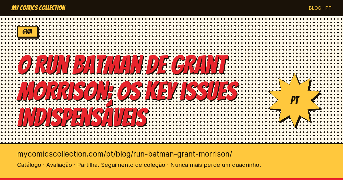 O run Batman de Grant Morrison: os key issues indispensáveis — ilustração do artigo