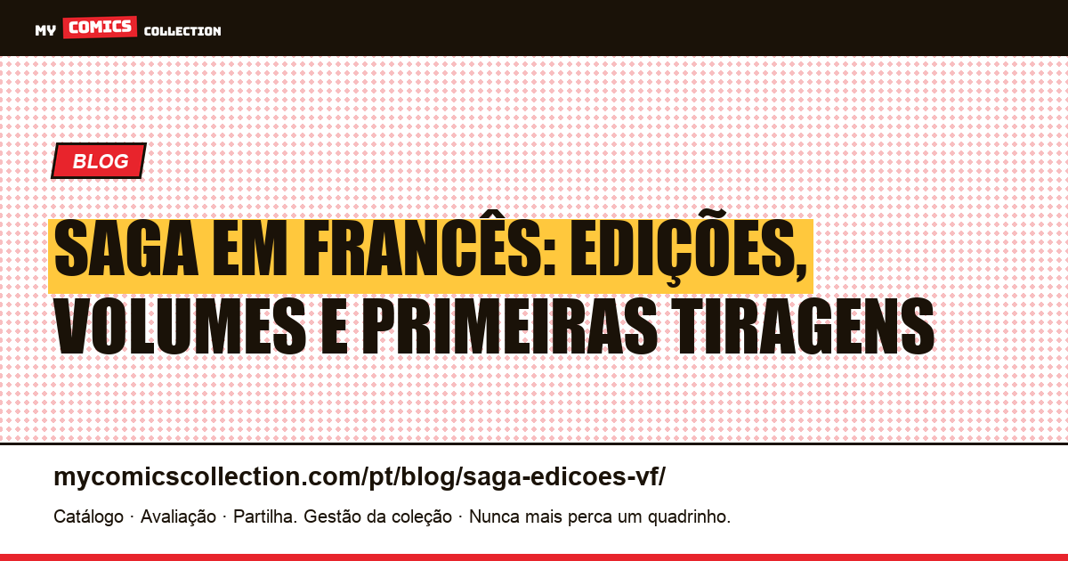 Saga em francês: todas as edições explicadas, ilustração do artigo