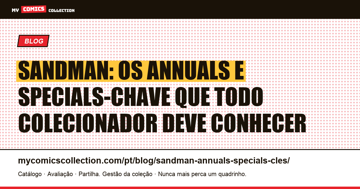 Sandman: Annuals e Specials-Chave para Colecionadores, ilustração do artigo