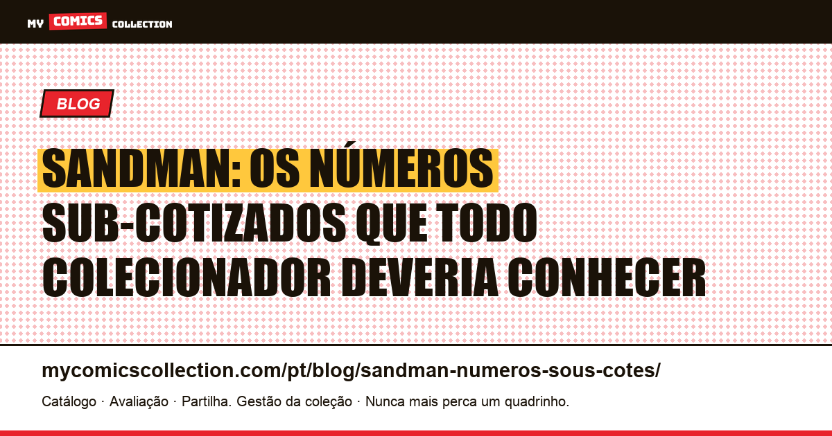 Sandman: os números sub-cotizados (e os que enganam pelo preço), ilustração do artigo