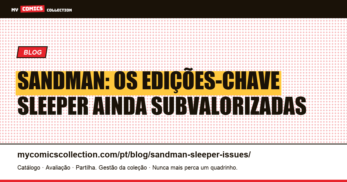 Sandman: os números sleeper a acompanhar, ilustração do artigo