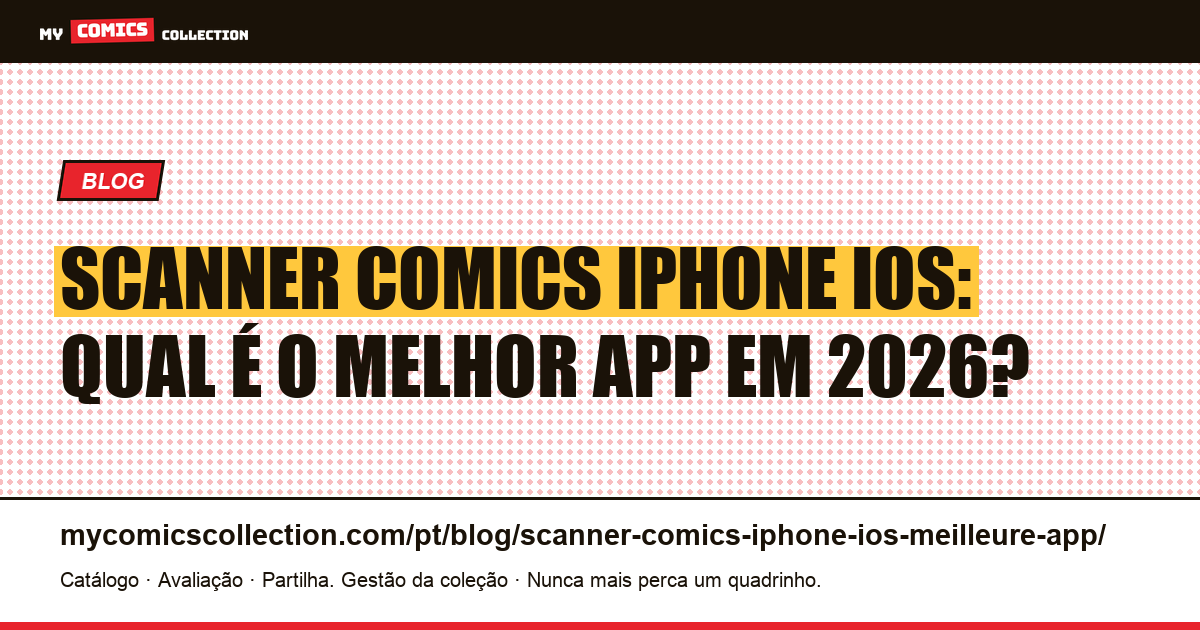 Scanner comics iPhone iOS: qual é o melhor app em 2026?, ilustração do artigo