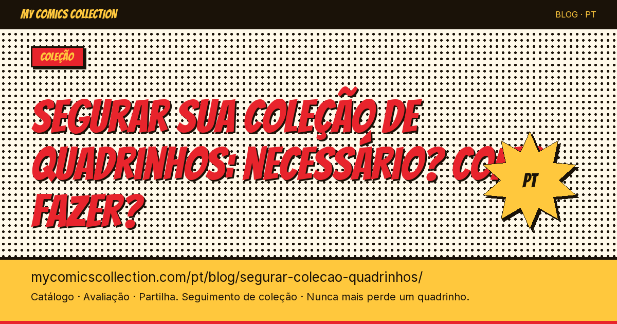 Segurar sua coleção de quadrinhos: é necessário e como fazer? — ilustração do artigo