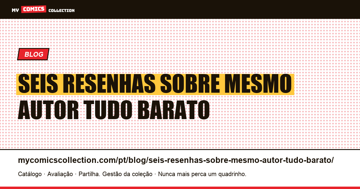 Seis resenhas sobre o mesmo autor: tudo é barato, exceto dois números — ilustração do artigo