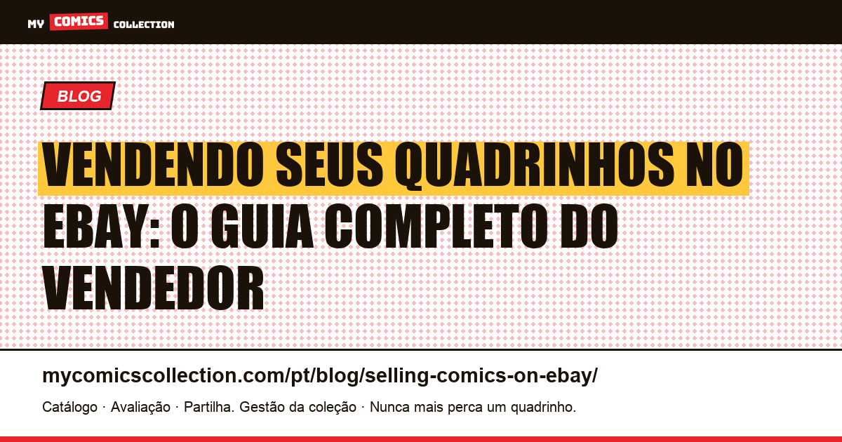 Vendendo seus quadrinhos no eBay: o guia completo do vendedor — ilustração do artigo