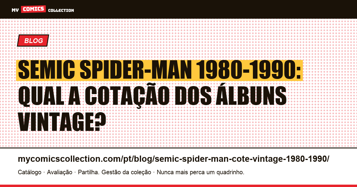 Semic Spider-Man 1980-1990: cotação dos álbuns vintage, ilustração do artigo