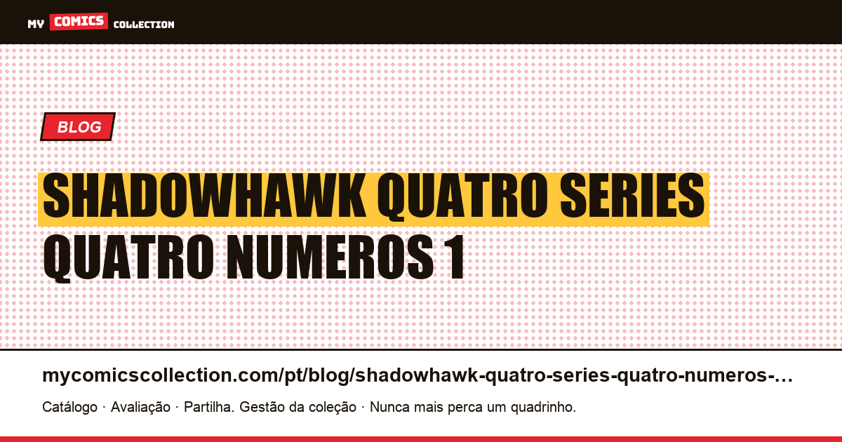Shadowhawk: quatro séries, quatro “números 1” e como navegar por eles — ilustração do artigo