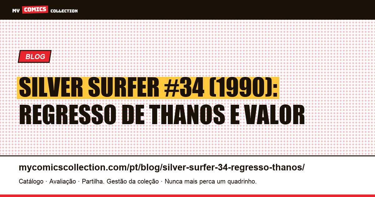 Silver Surfer #34 (1990): o regresso de Thanos, ilustração do artigo