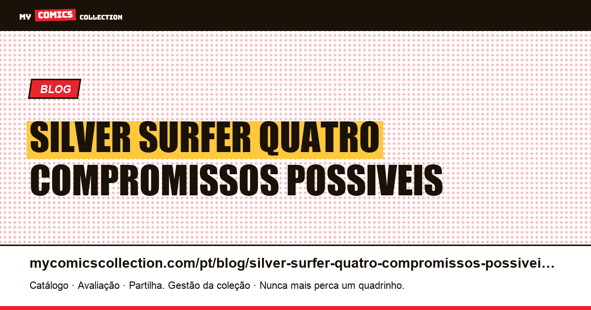 Silver Surfer: os quatro compromissos possíveis em um livreto superfaturado — ilustração do artigo