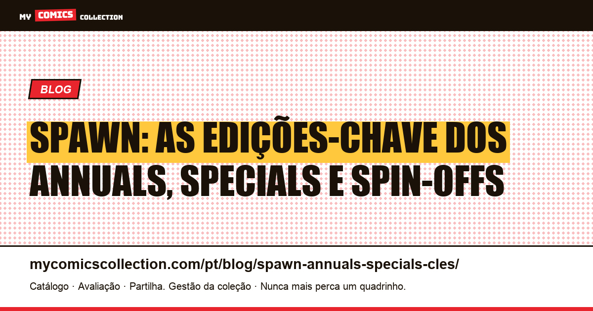 Spawn : annuals, specials e edições-chave dos spin-offs, ilustração do artigo