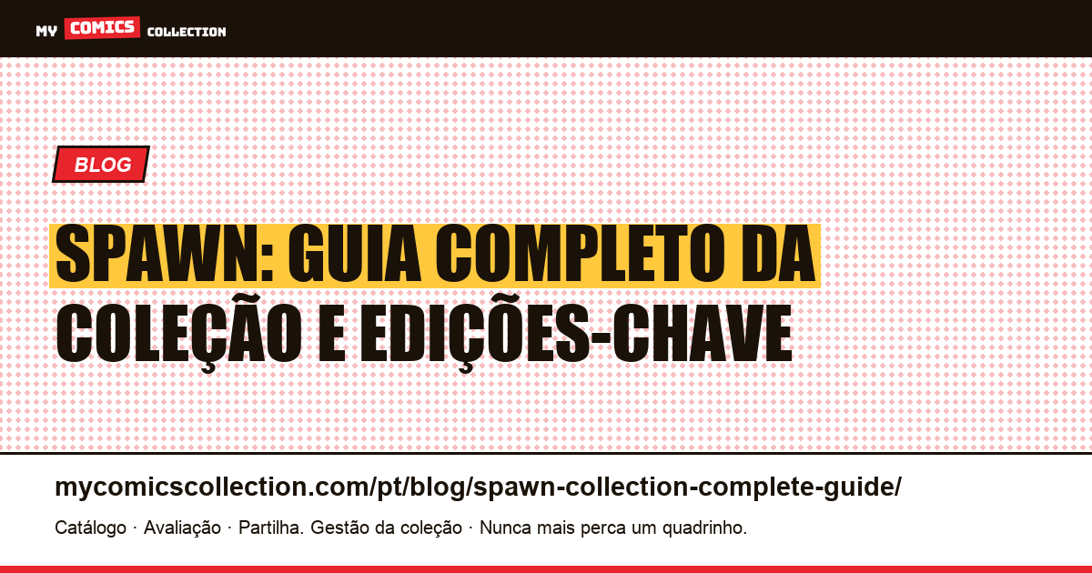 Spawn: Guia Completo para Montar sua Coleção, ilustração do artigo