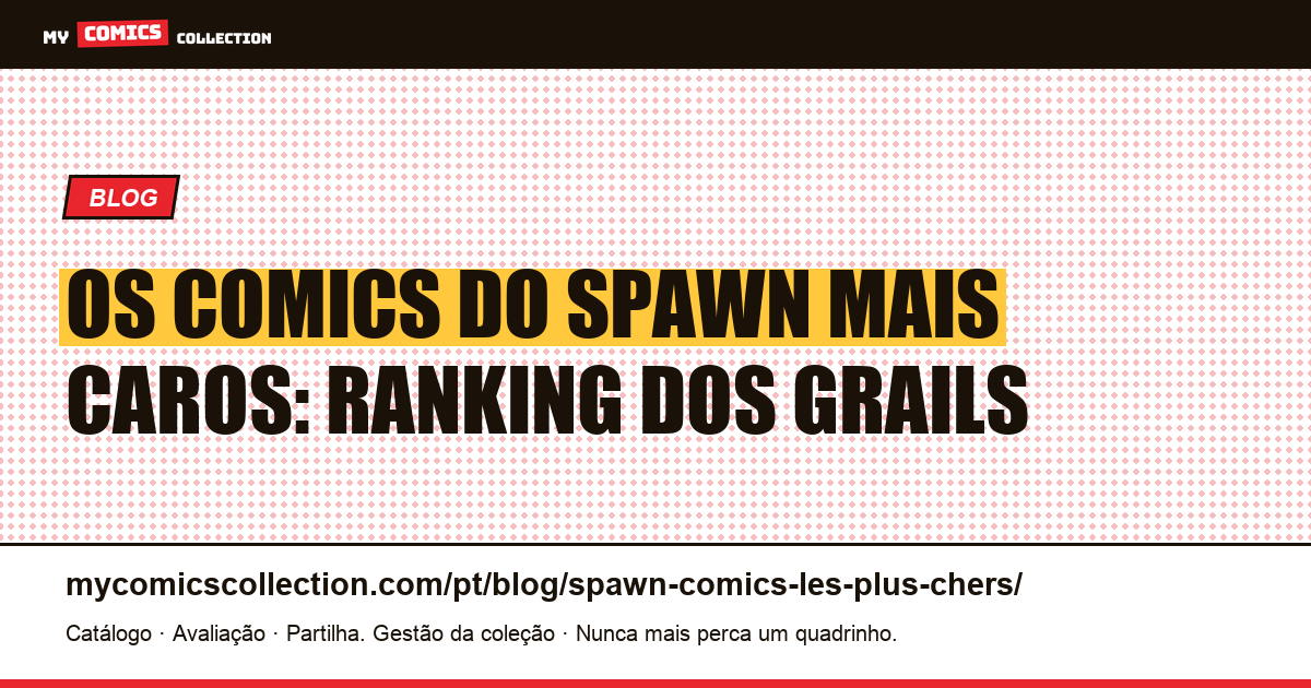 Os comics do Spawn mais caros: ranking real dos grails, ilustração do artigo