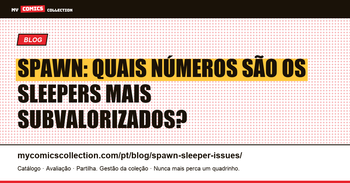 Spawn: quais números são os sleepers mais subvalorizados?, ilustração do artigo