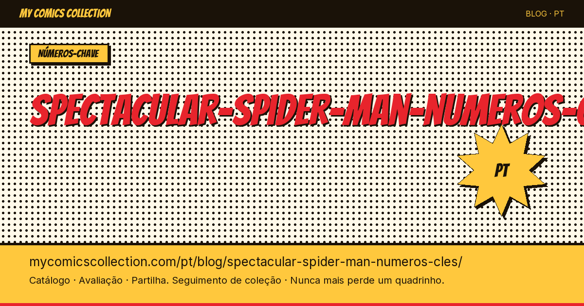 Spectacular Spider-Man: Edições-Chave — ilustração do artigo