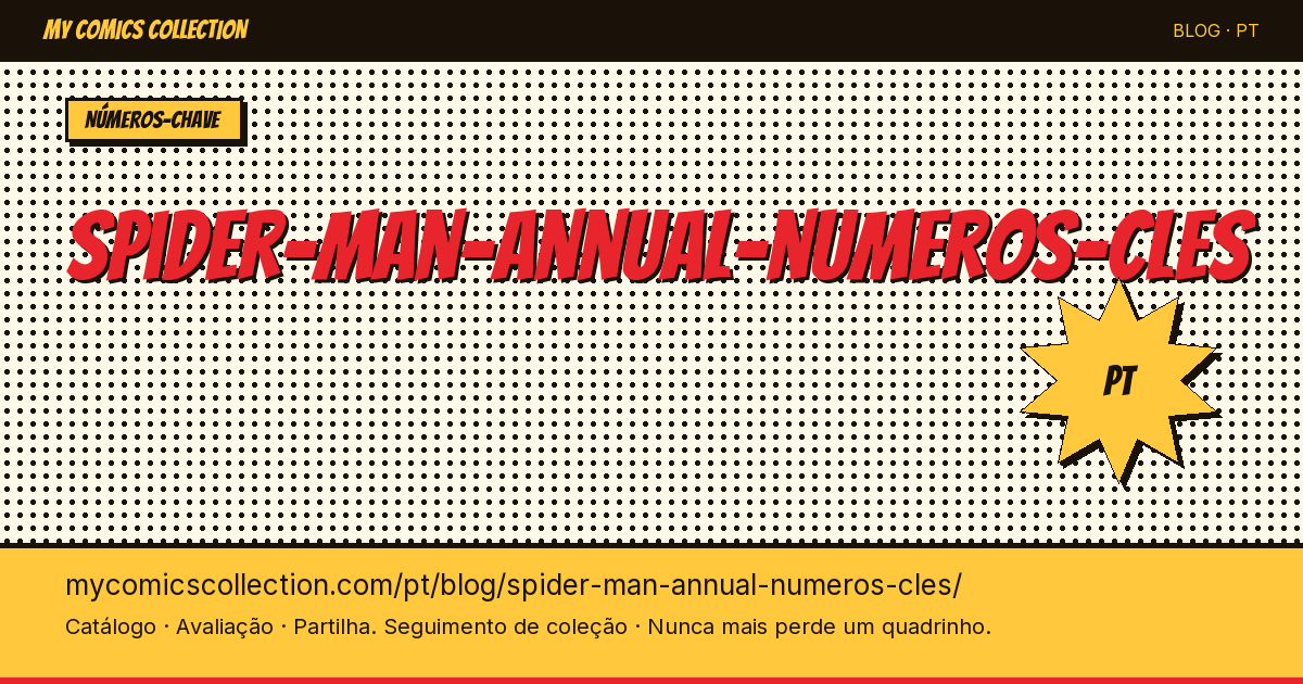 Spider-Man Annual: os números-chave para colecionar — ilustração do artigo
