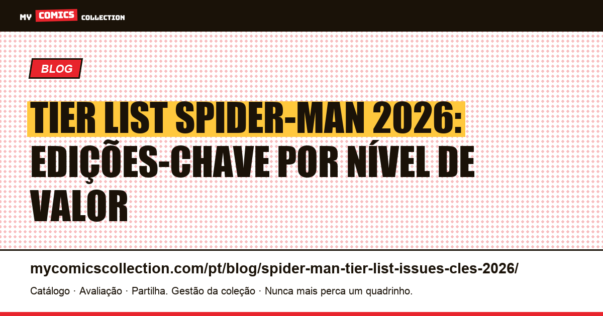 Tier List Spider-Man 2026: Ranking das Edições-Chave por Valor, ilustração do artigo