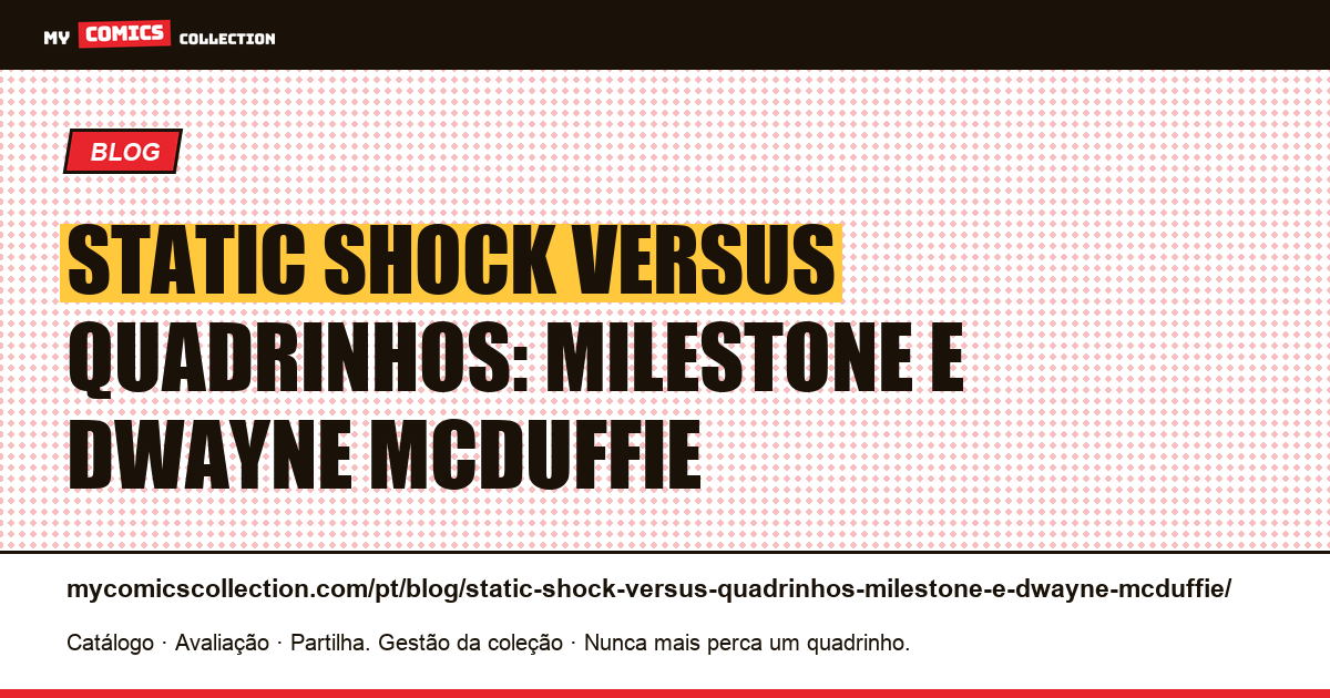 Static Shock versus quadrinhos: Milestone e Dwayne McDuffie — ilustração do artigo