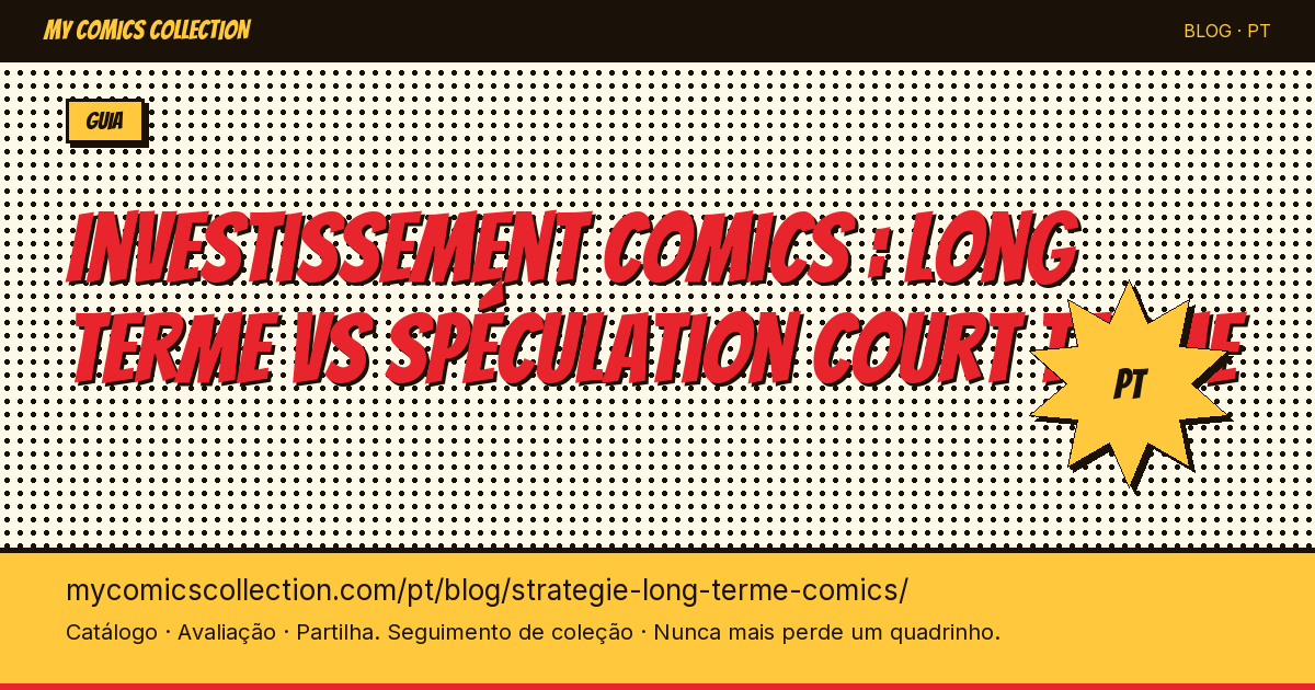 Comics: investir a longo prazo ou especular no curto prazo — ilustração do artigo