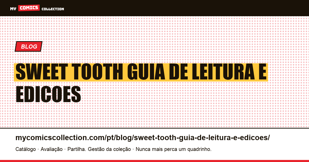 Sweet Tooth: guia de leitura e edições — ilustração do artigo
