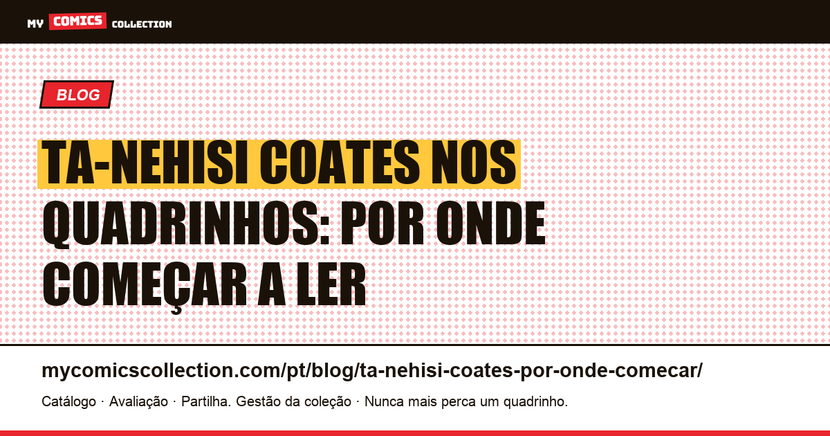Ta-Nehisi Coates nos quadrinhos: por onde começar, ilustração do artigo