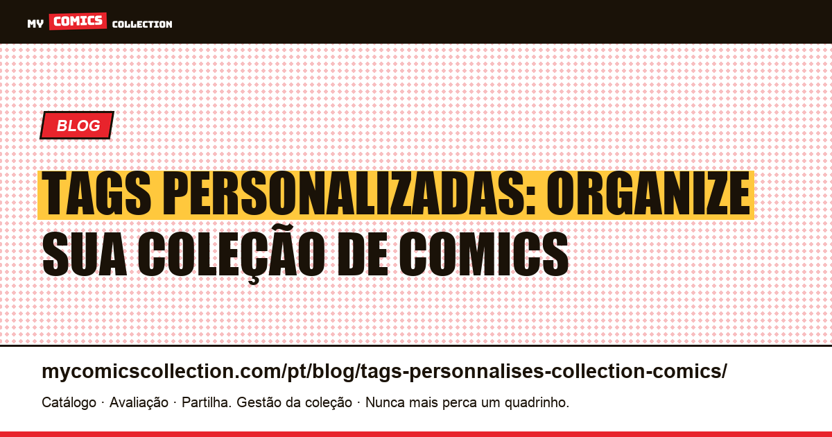 Tags personalizadas: organize sua coleção de comics do seu jeito, ilustração do artigo