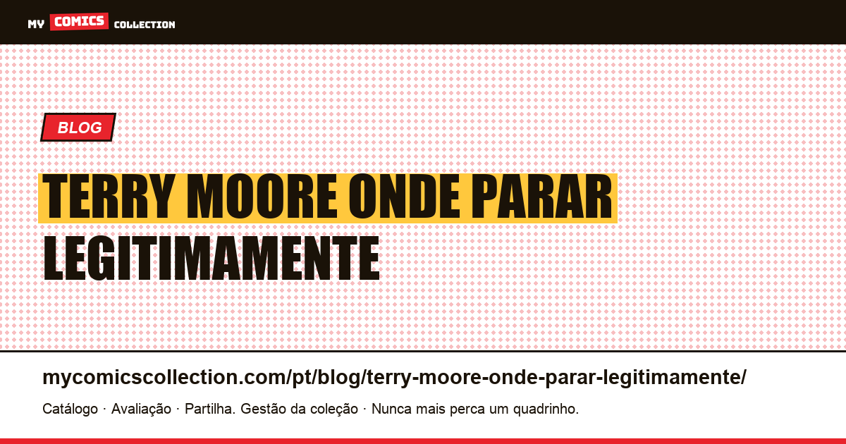 Terry Moore: onde parar legitimamente — ilustração do artigo