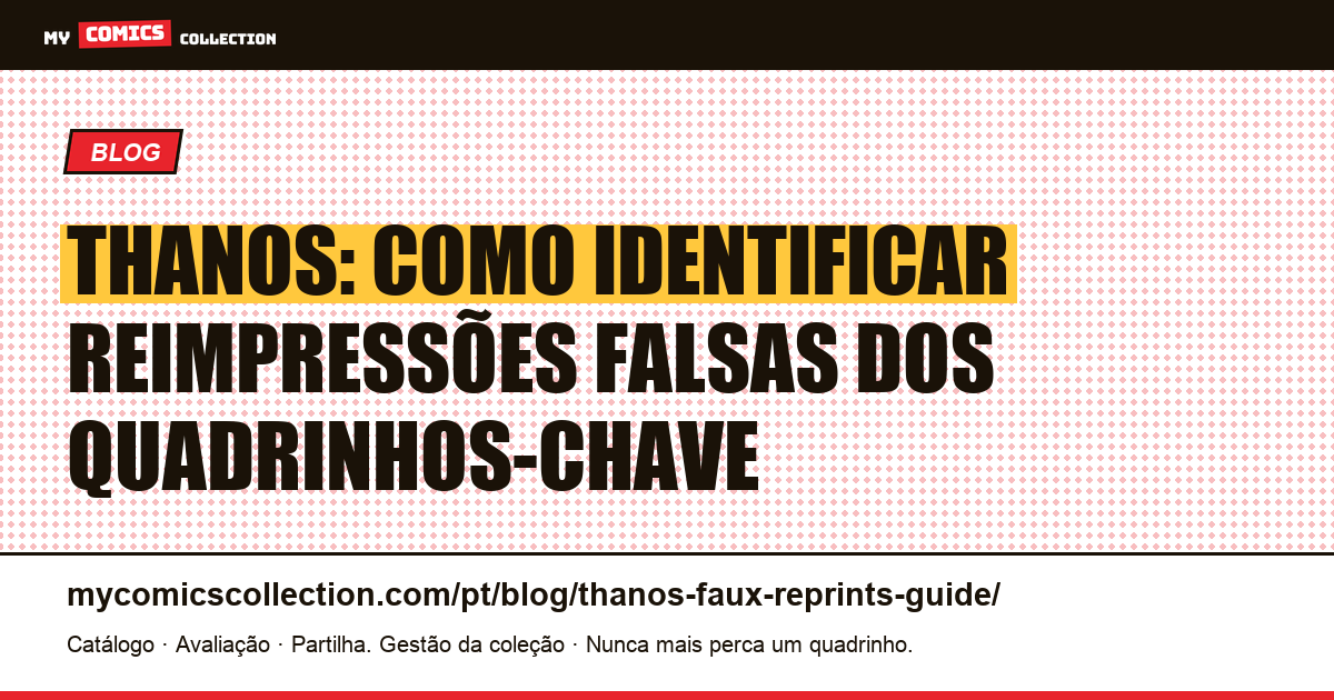 Thanos: como identificar reimpressões falsas de Iron Man #55 e Infinity Gauntlet #1, ilustração do artigo
