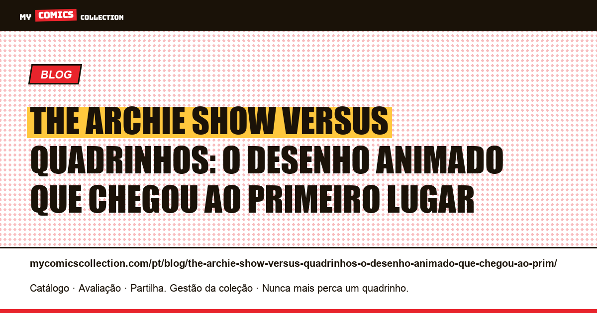 The Archie Show versus quadrinhos: o desenho animado que chegou ao primeiro lugar — ilustração do artigo