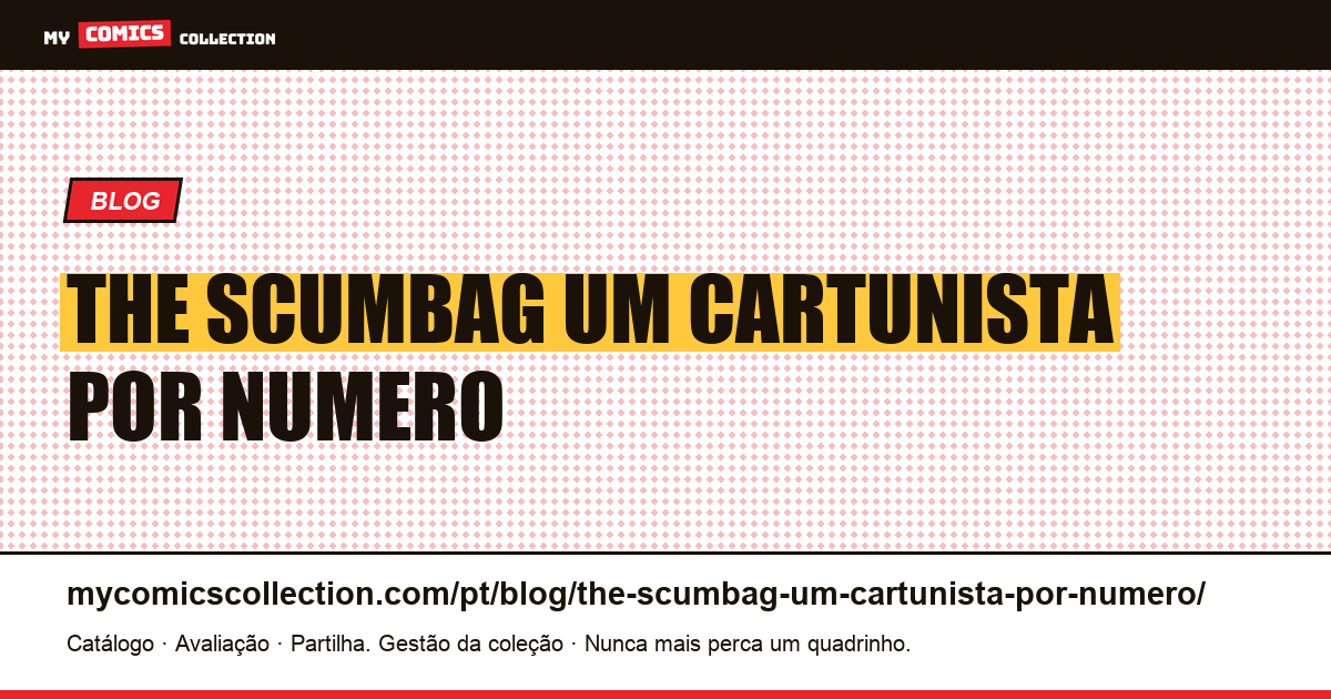 The Scumbag: um cartunista por número — ilustração do artigo