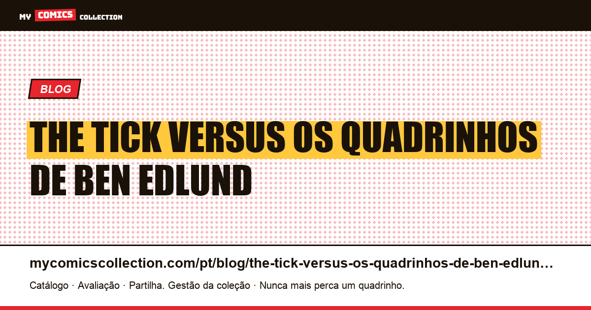 The Tick versus os quadrinhos de Ben Edlund — ilustração do artigo