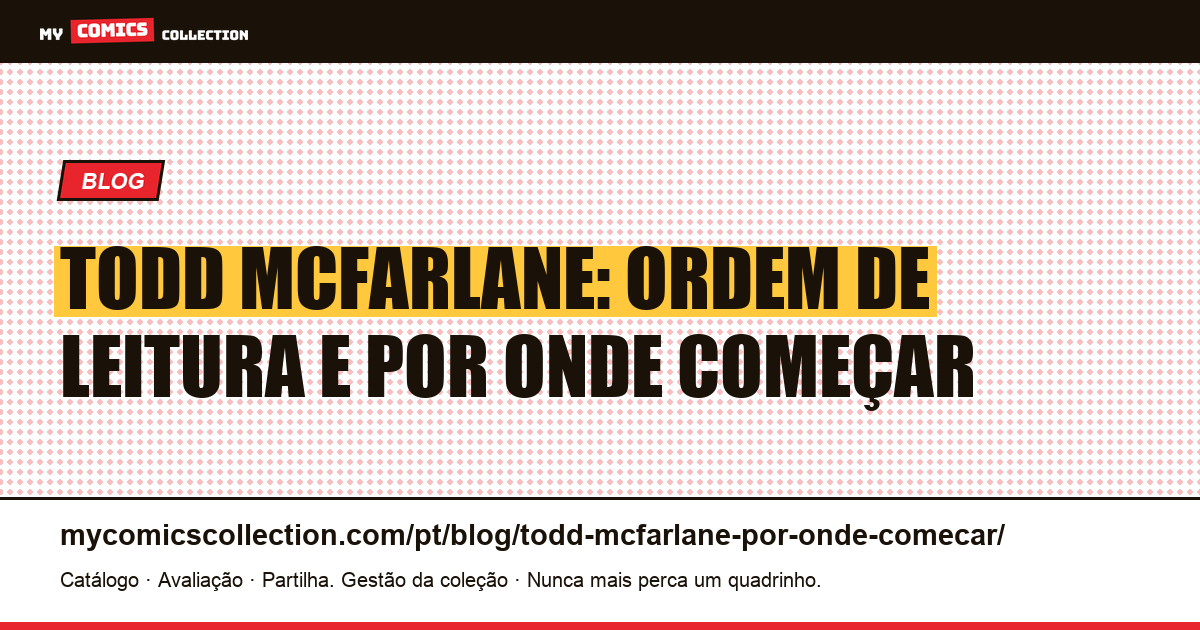 Todd McFarlane: por onde começar, ilustração do artigo
