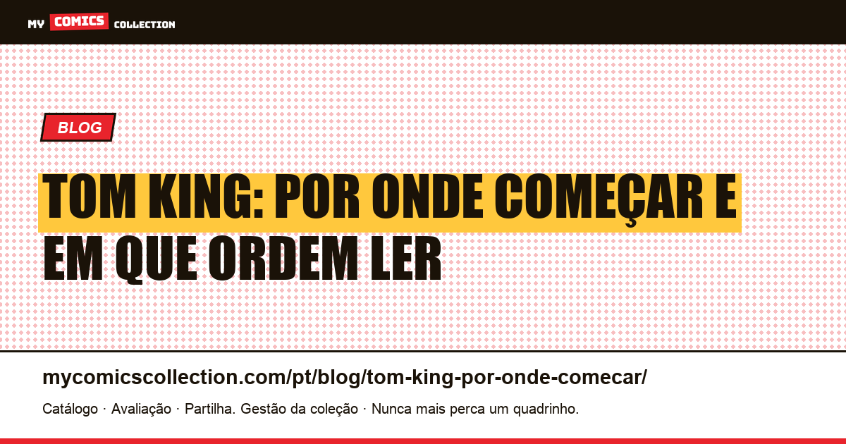 Como ler Tom King: o percurso recomendado em seis passos, ilustração do artigo