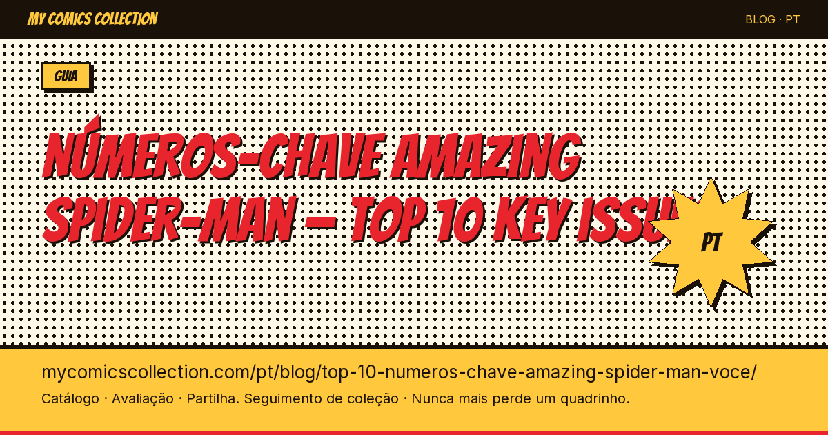 Top 10 dos números-chave de Amazing Spider-Man que você precisa ter — ilustração do artigo