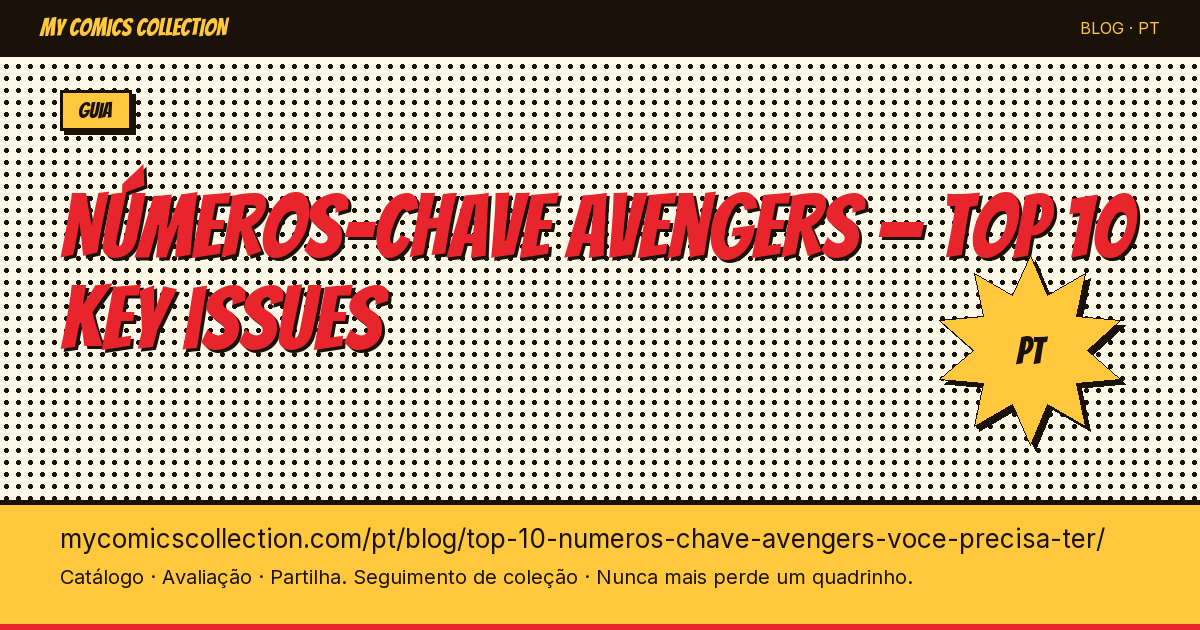 Top 10 dos números-chave Avengers que você precisa ter — ilustração do artigo