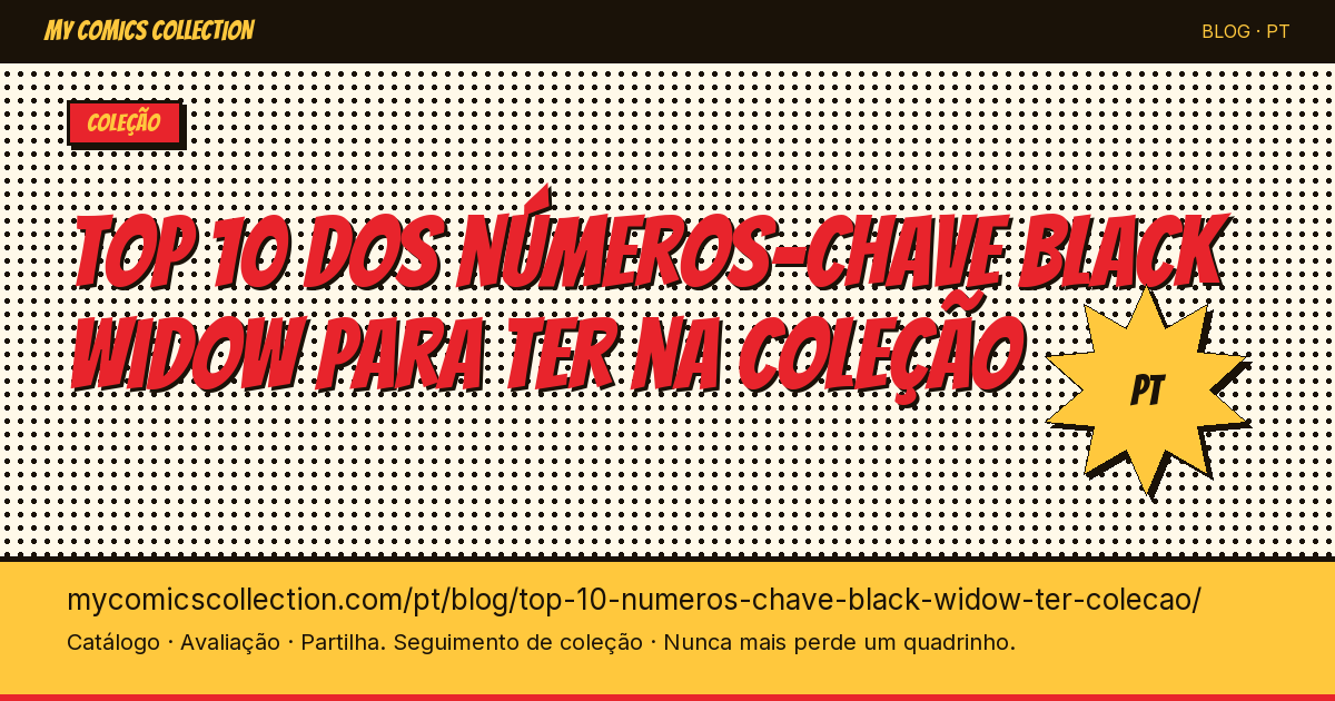 Top 10 dos números-chave Black Widow para ter na coleção — ilustração do artigo