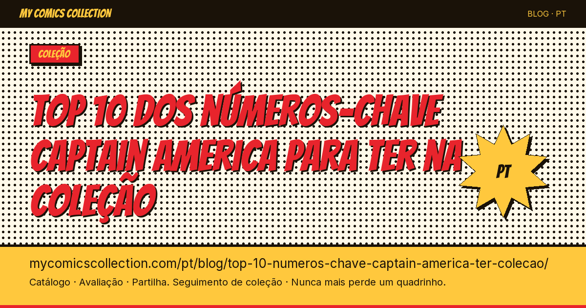 Top 10 dos números-chave Captain America para ter na coleção — ilustração do artigo