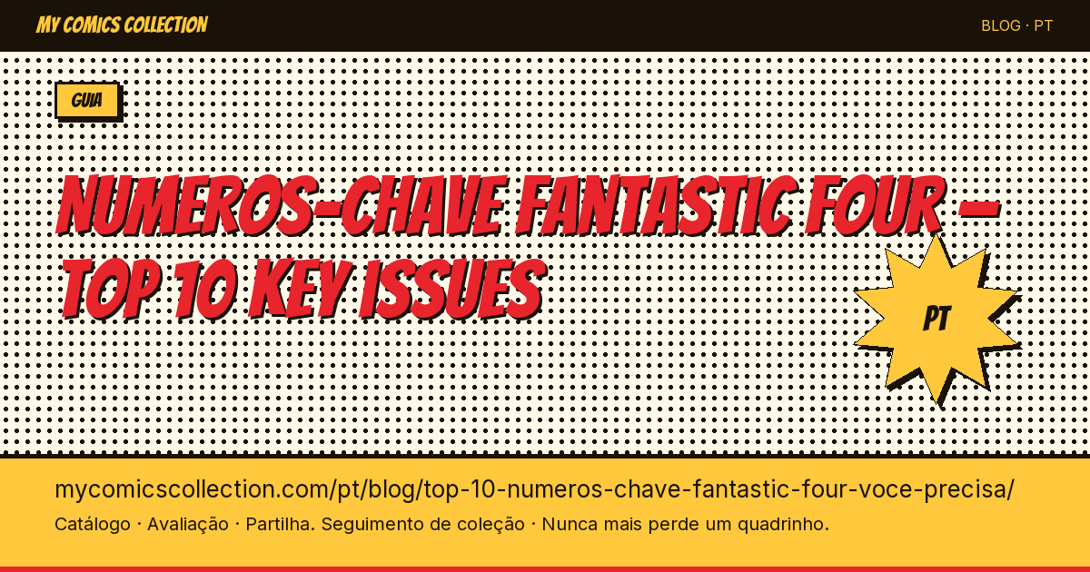 Top 10 dos numeros-chave Fantastic Four que voce precisa ter — ilustração do artigo