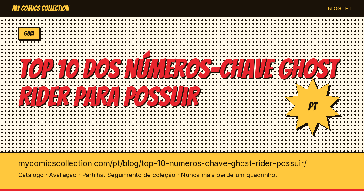 Top 10 dos números-chave Ghost Rider para possuir — ilustração do artigo