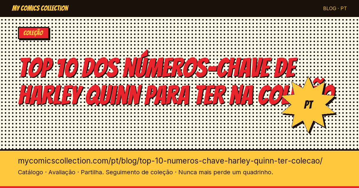 Top 10 dos números-chave de Harley Quinn para ter na coleção — ilustração do artigo