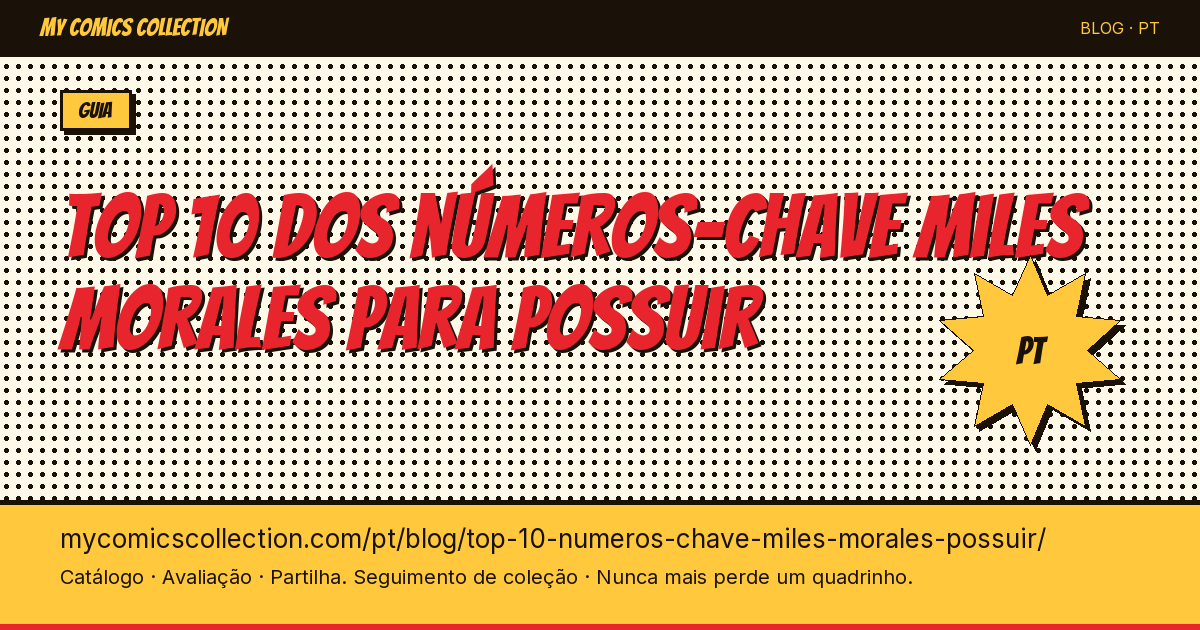 Top 10 dos números-chave Miles Morales para possuir — ilustração do artigo