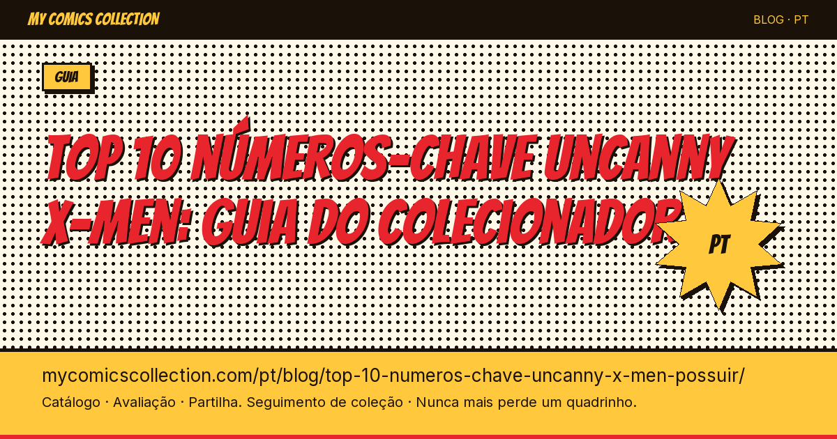 Top 10 dos números-chave Uncanny X-Men para possuir — ilustração do artigo