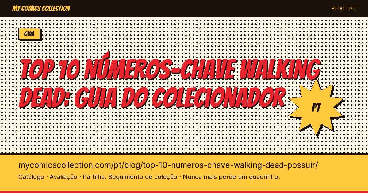 Top 10 dos números-chave Walking Dead para possuir — ilustração do artigo