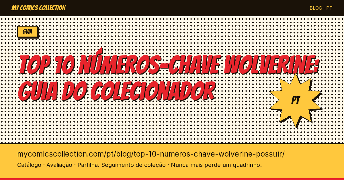 Top 10 dos números-chave Wolverine para possuir — ilustração do artigo